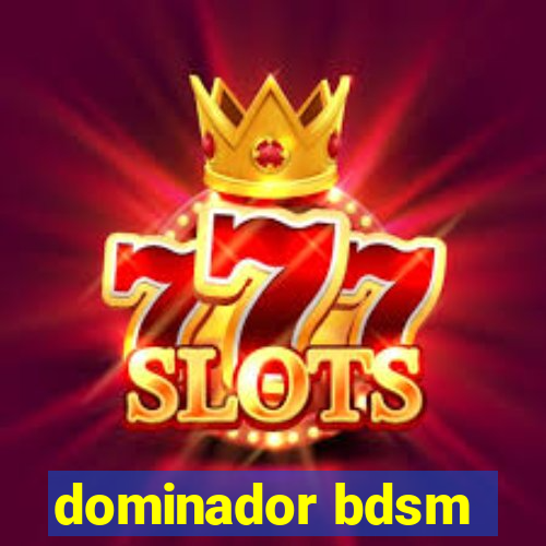 dominador bdsm